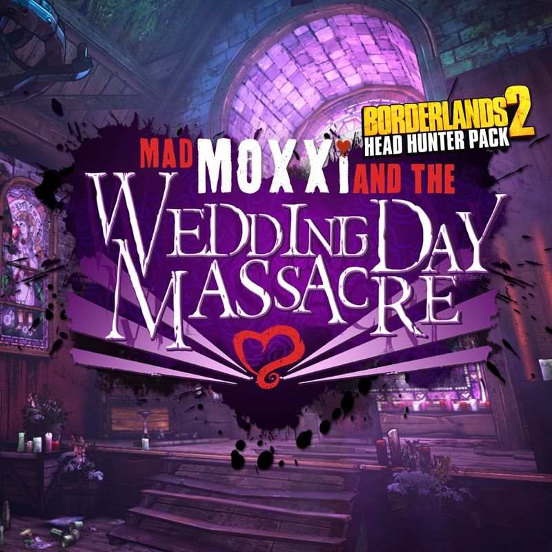3004717-borderlands-2-headhunter-4-mad-moxxi-and-the-wedding-day-massacr.jpg